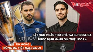 Tin nóng BĐVN 28/1: Bất ngờ 2 cầu thủ Đông Nam Á tại Bundesliga được định hàng giá triệu đô la